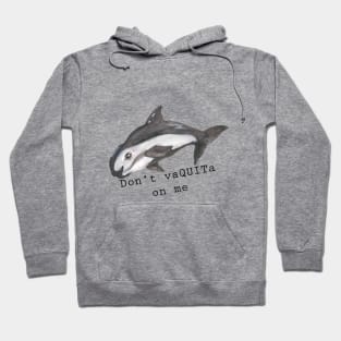 Don't vaQUITa on me Hoodie